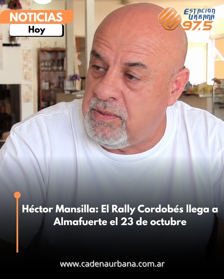 H&eacute;ctor Mansilla: El Rally Cordob&eacute;s llega a Almafuerte el 23 de octubre