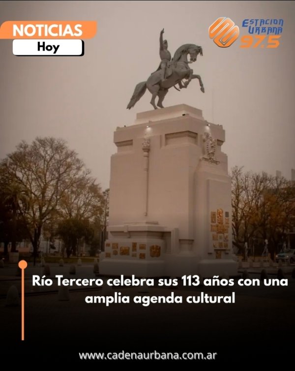 R&iacute;o Tercero celebra sus 113 a&ntilde;os con una amplia agenda cultural