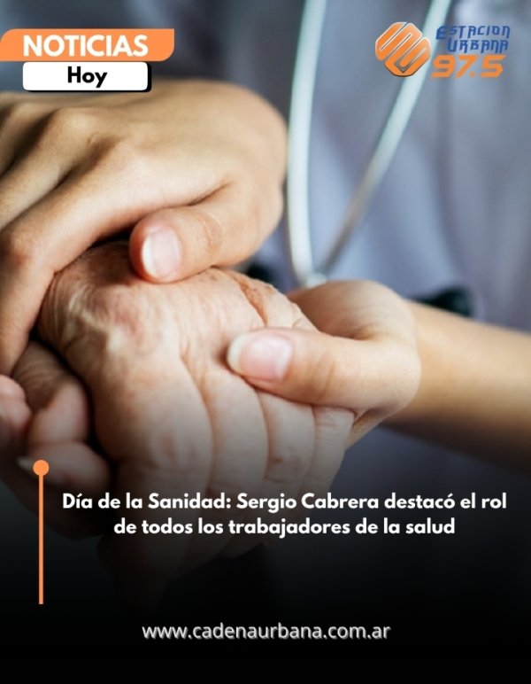 D&iacute;a de la Sanidad: Sergio Cabrera destac&oacute; el rol de todos los trabajadores de la salud