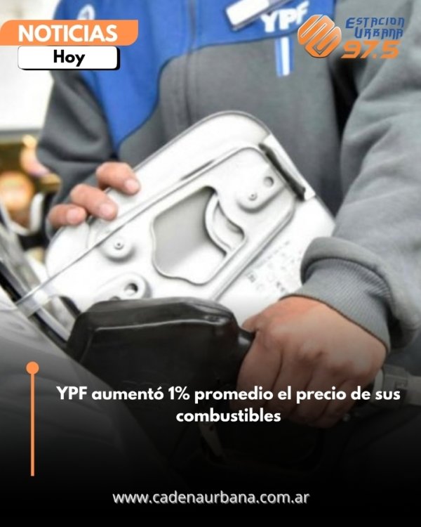YPF aument&oacute; un aumento de 1% promedio los precios de sus combustibles en todo el pa&iacute;s