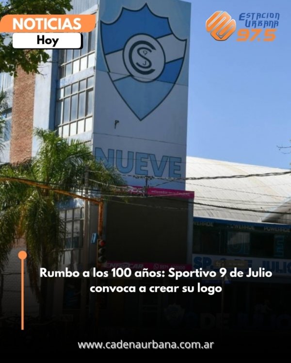 Rumbo a los 100 a&ntilde;os: Sportivo 9 de Julio convoca a crear su logo