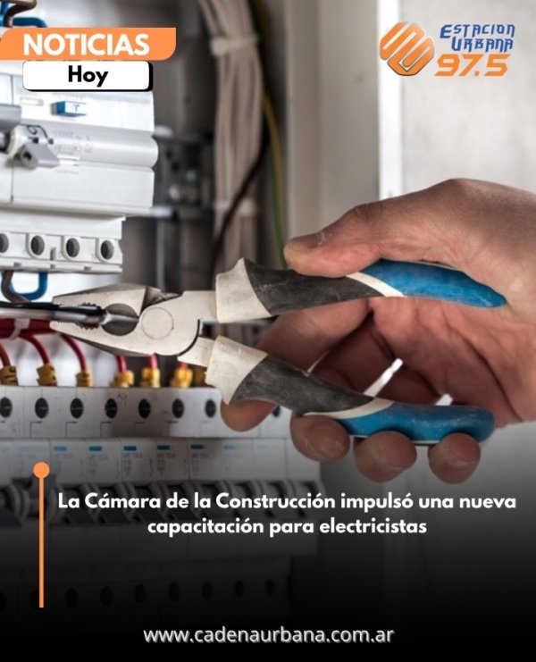 La C&aacute;mara de la Construcci&oacute;n impuls&oacute; una nueva capacitaci&oacute;n para electricistas