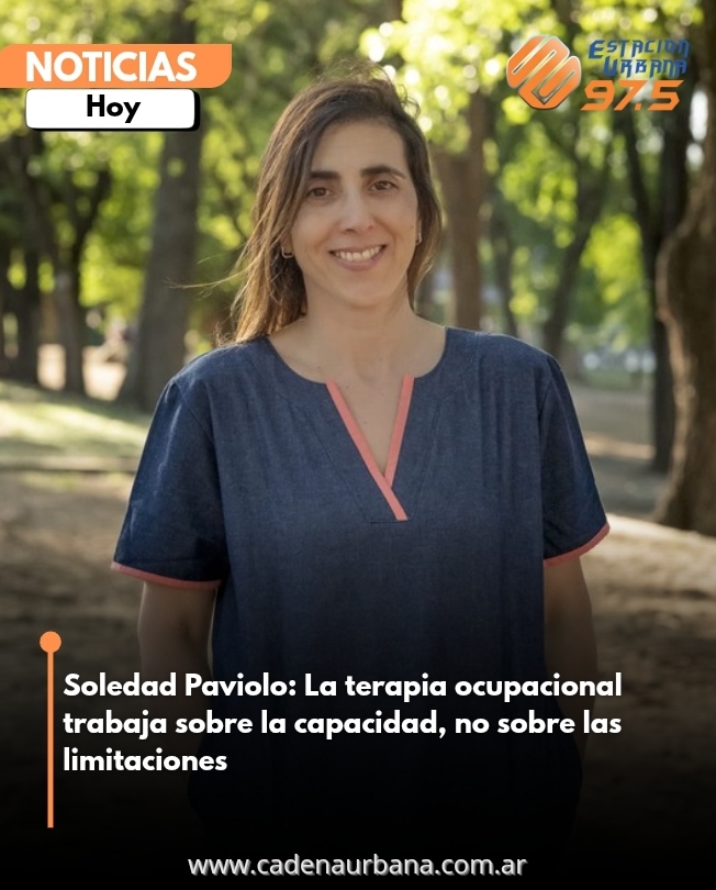 Perfecto ✅ Acá tenés soledad Paviolo: La terapia ocupacional trabaja sobre la capacidad, no sobre las limitaciones.