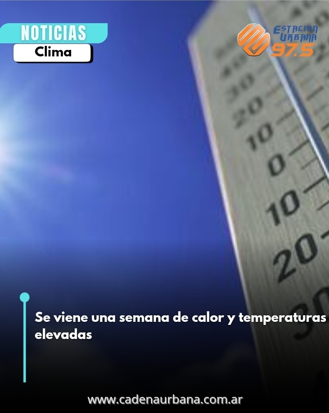 Se viene una semana de calor y temperaturas elevadas