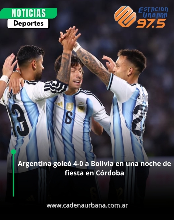 Argentina gole&oacute; 4-0 a Bolivia en una noche de fiesta en C&oacute;rdoba