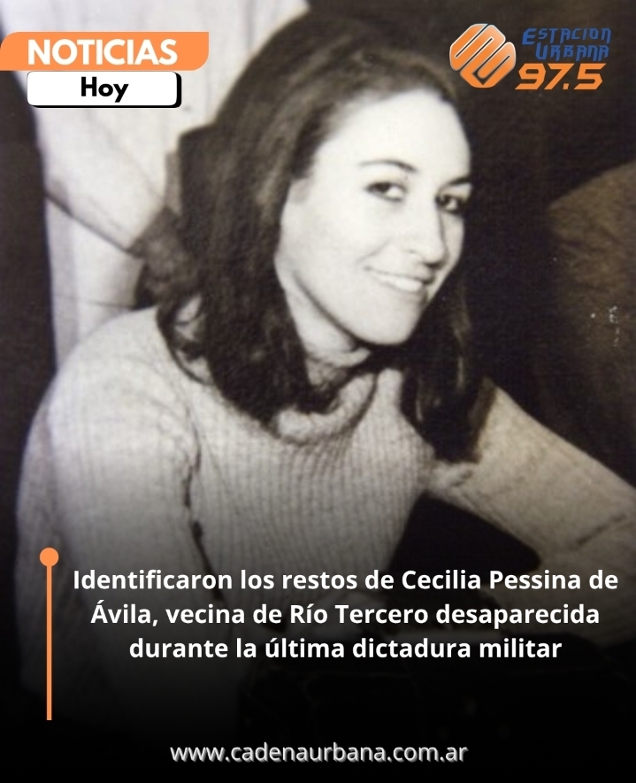 Identificaron los restos de Cecilia Pessina de &Aacute;vila, vecina de R&iacute;o Tercero desaparecida durante la &uacute;ltima dictadura militar