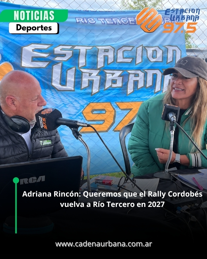 Adriana Rinc&oacute;n: Queremos que el Rally Cordob&eacute;s vuelva a R&iacute;o Tercero en 2027