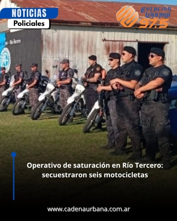 Operativo de saturaci&oacute;n en R&iacute;o Tercero: secuestraron seis motocicletas