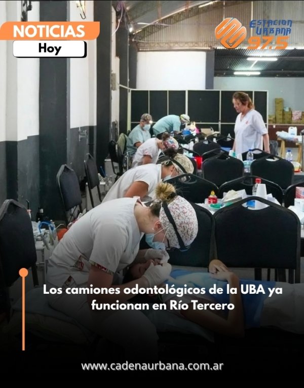 Los camiones odontol&oacute;gicos de la UBA ya funcionan en R&iacute;o Tercero