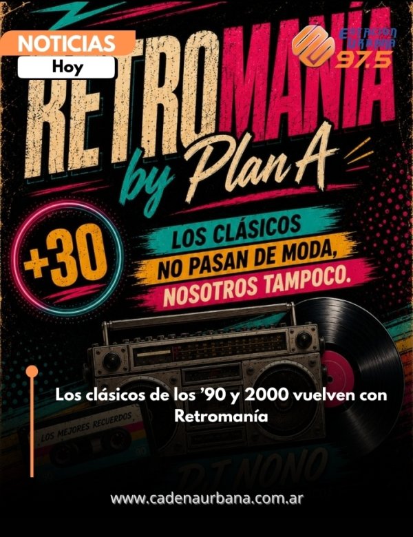 Los cl&aacute;sicos de los &rsquo;90 y 2000 vuelven con Retroman&iacute;a
