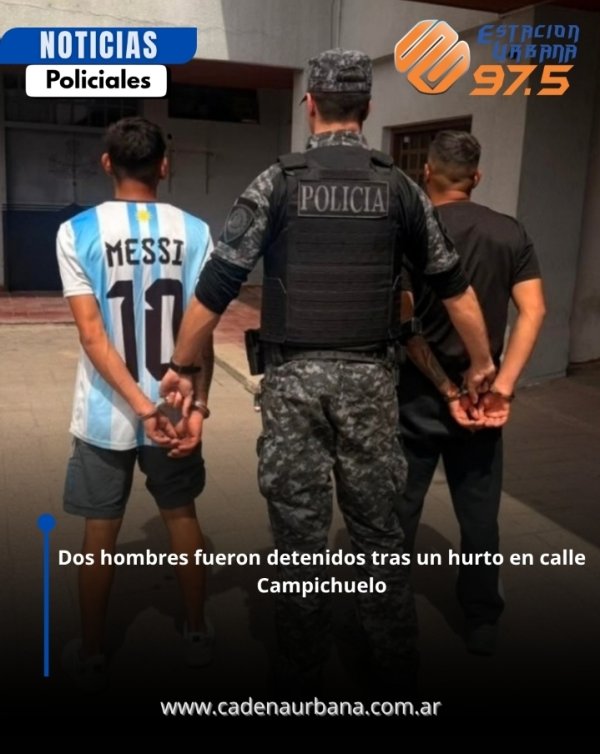 Dos hombres fueron detenidos tras un hurto en calle Campichuelo