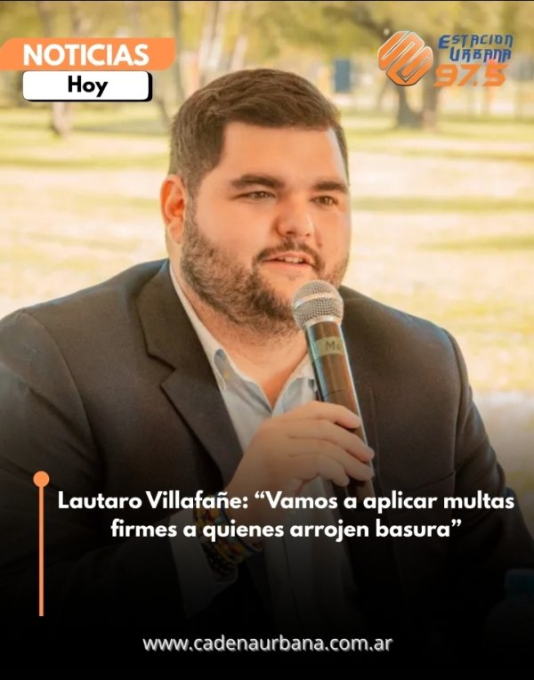 Lautaro Villafa&ntilde;e: Vamos a aplicar multas firmes a quienes arrojen basura