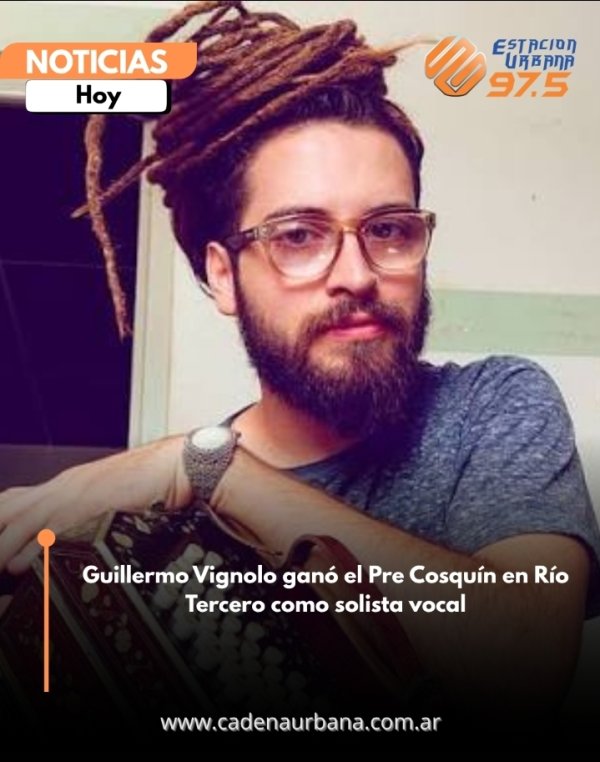 Guillermo Vignolo gan&oacute; el Pre Cosqu&iacute;n en R&iacute;o Tercero como solista vocal