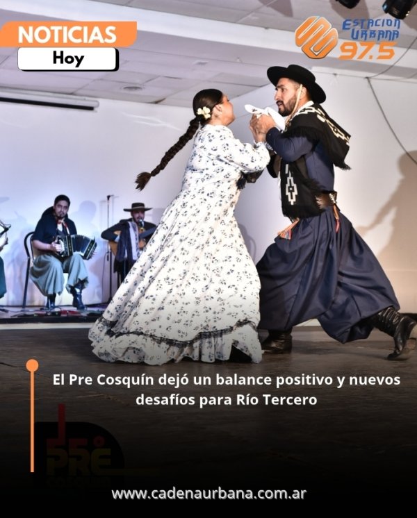 El Pre Cosqu&iacute;n dej&oacute; un balance positivo y nuevos desaf&iacute;os para R&iacute;o Tercero