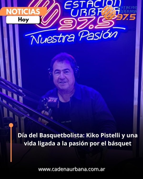 D&iacute;a del Basquetbolista: Kiko Pistelli y una vida ligada a la pasi&oacute;n por el b&aacute;squet
