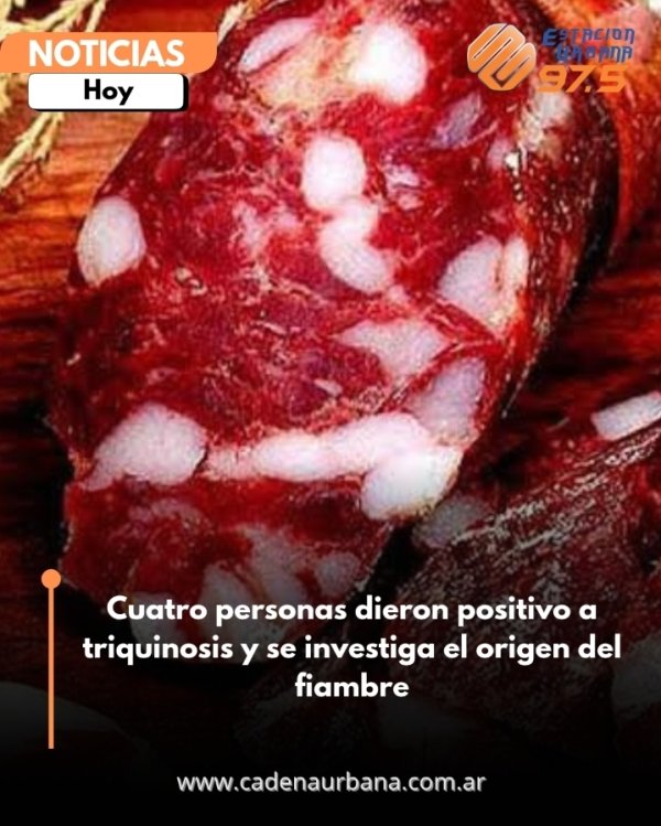 Cuatro personas dieron positivo a triquinosis y se investiga el origen del fiambre