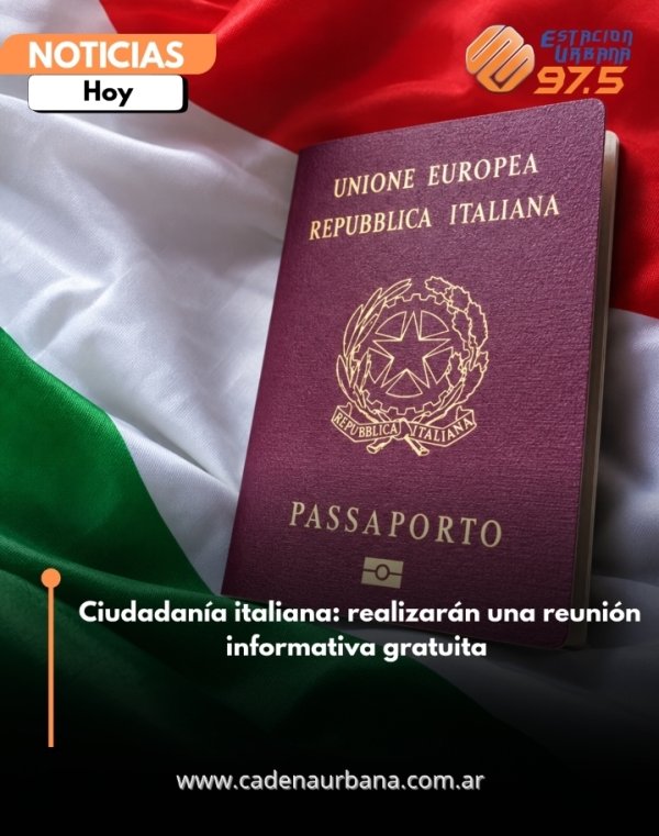 Ciudadan&iacute;a italiana: realizar&aacute;n una reuni&oacute;n informativa gratuita en R&iacute;o Tercero