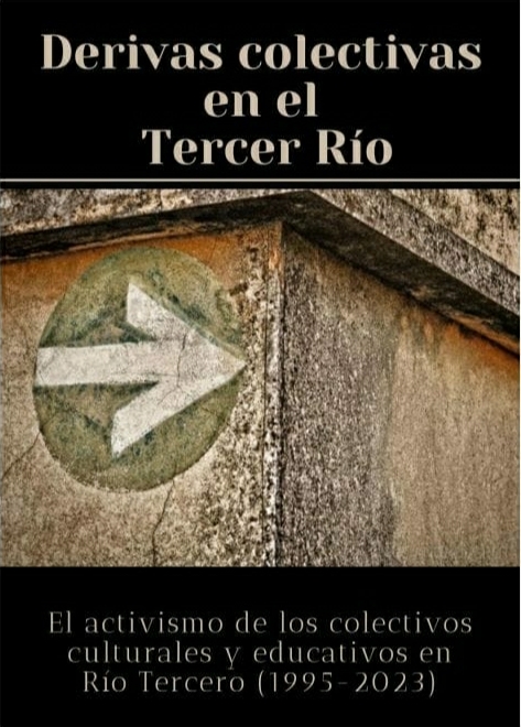 PRESENTAN EL LIBRO VIRTUAL *DERIVAS COLECTIVAS EN EL TERCER RÍO*