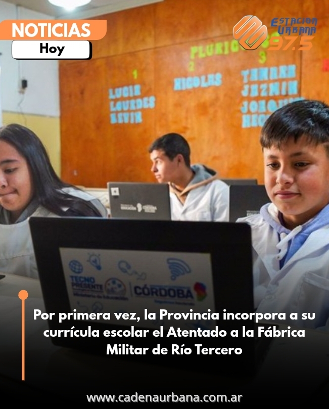 Por primera vez, la Provincia incorpora a su currícula escolar el Atentado a la Fábrica Militar de Río Tercero