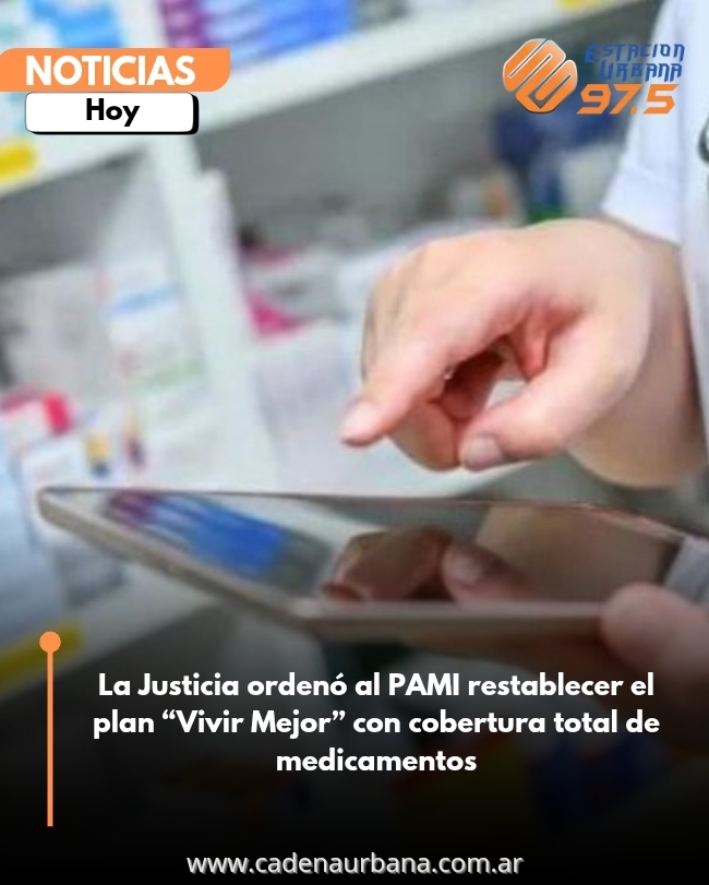 La Justicia ordenó al PAMI restablecer el plan Vivir Mejor con cobertura total de medicamentos