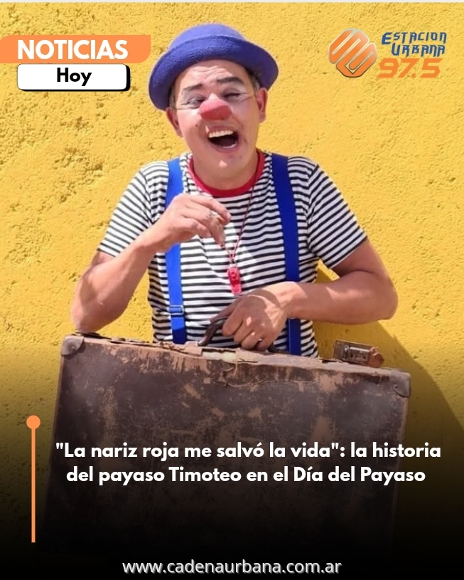 La nariz roja me salvó la vida: la historia del payaso Timoteo en el Día del Payaso