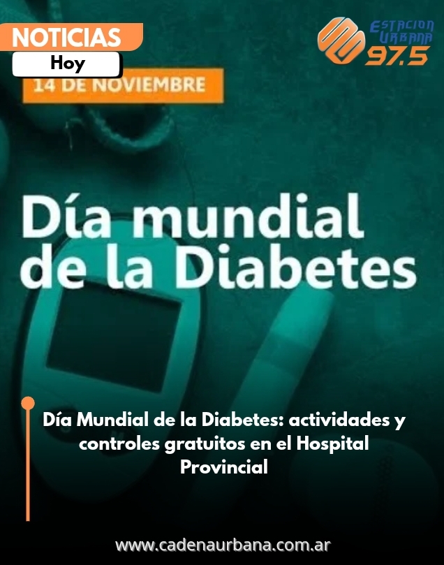 Día Mundial de la Diabetes: actividades y controles gratuitos en el Hospital Provincial