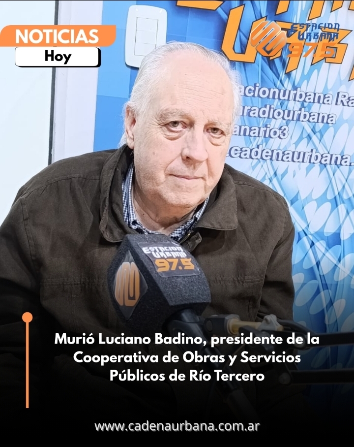Murió Luciano Badino, presidente de la Cooperativa de Obras y Servicios Públicos de Río Tercero