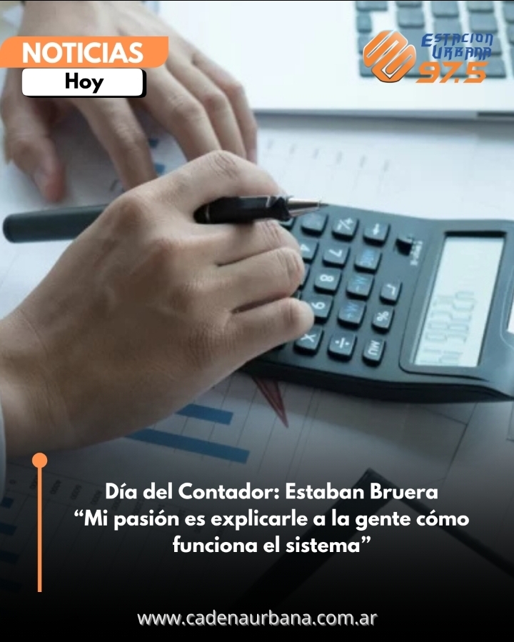 Día Contador: Esteban Bruera *Mi pasión es explicarle a la gente cómo funciona el sistema*