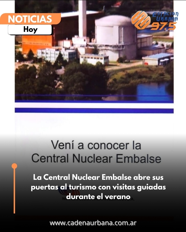 La Central Nuclear Embalse abre sus puertas al turismo con visitas guiadas durante el verano