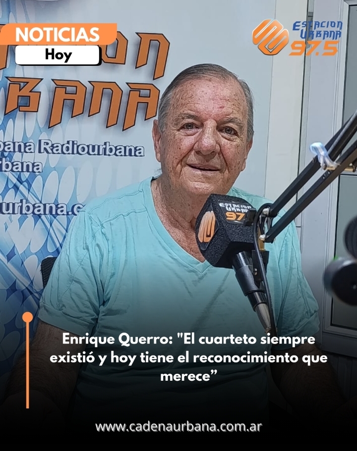 Enrique Querro: El cuarteto siempre existió y hoy tiene el reconocimiento que merece